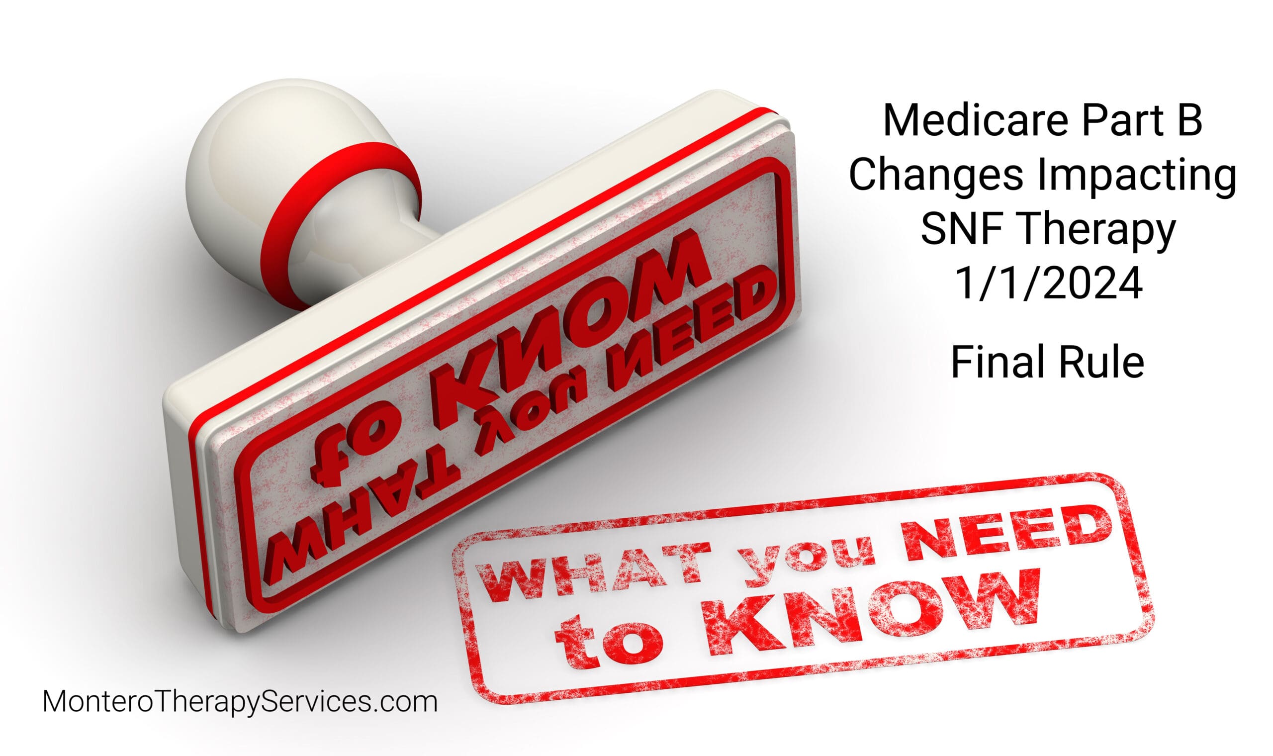 Medicare Part B Final Rule Impact on SNF Therapy Montero Therapy and